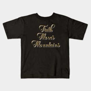 Faith moves mountainsT-Shirt mug coffee mug apparel hoodie sticker gift Kids T-Shirt
